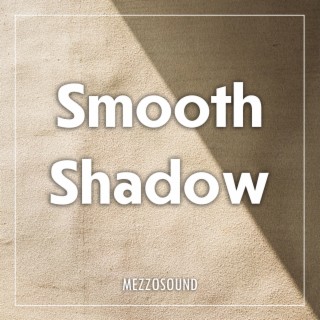 Smooth Shadow