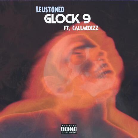 Glock 9 ft. Callmedezz | Boomplay Music