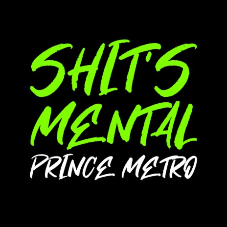 Shit's Mental