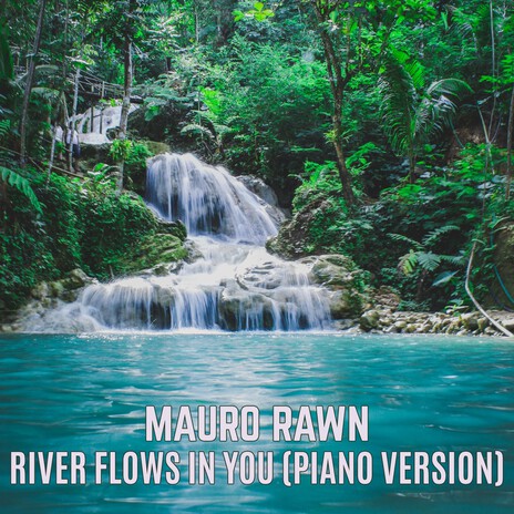 River Flows In You (Piano Version) | Boomplay Music