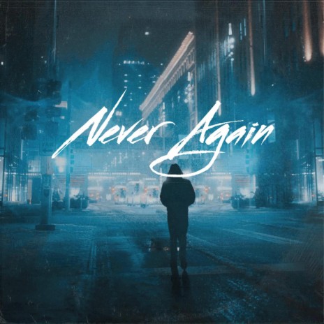 Never Again | Boomplay Music