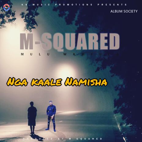 Nga Kaale Namisha | Boomplay Music