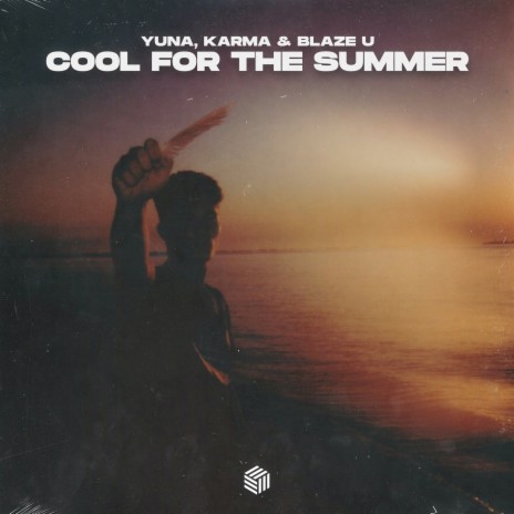 Cool For The Summer ft. KARMA & Blaze U | Boomplay Music