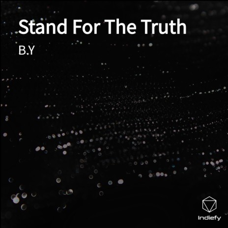 Stand For The Truth | Boomplay Music