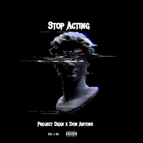 Stop Acting ft. Don Antonii | Boomplay Music