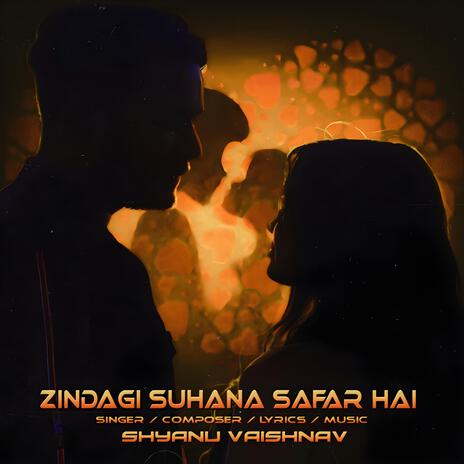 Zindagi Suhana Safar Hai | Boomplay Music