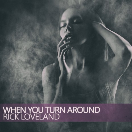 When You Turn Around (R. Loveland's Lovers Mix)