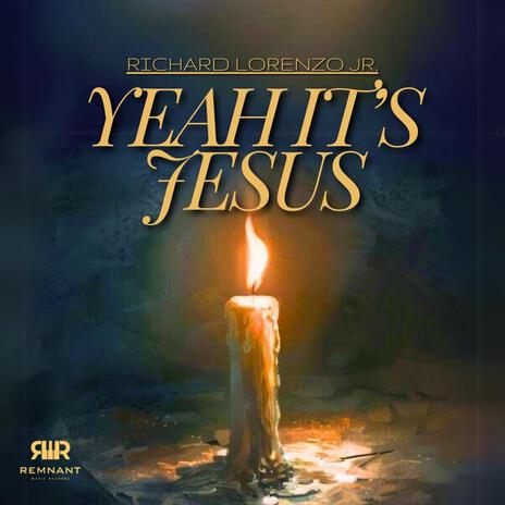 Yeah It's Jesus | Boomplay Music