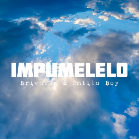 Impumelelo ft. Umlilo Boy