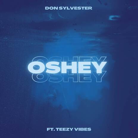 Oshey ft. Teezy Vibes | Boomplay Music