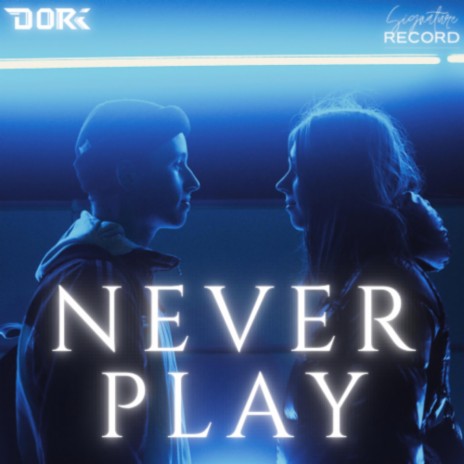 Never Play