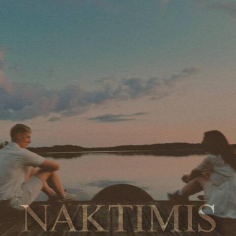 NAKTIMIS ft. Juozas Butė | Boomplay Music