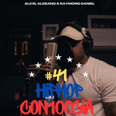 HIP HOP CON100CIA #41 (Venezuela) ft. Raymond Daniel | Boomplay Music