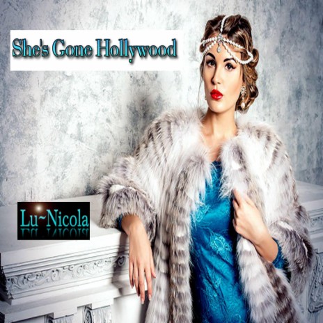 She's Gone Hollywood | Boomplay Music