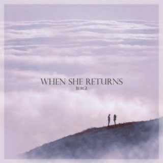 When She Returns (Studio Version)