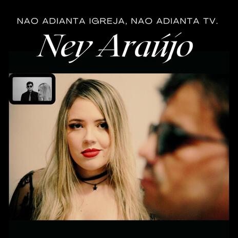 Não adianta igreja, não adianta TV