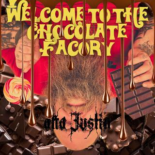 Welcome to the Chocolate Factory