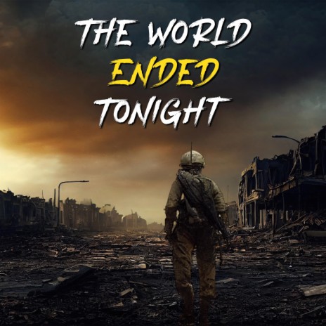 The World Ended Tonight | Boomplay Music