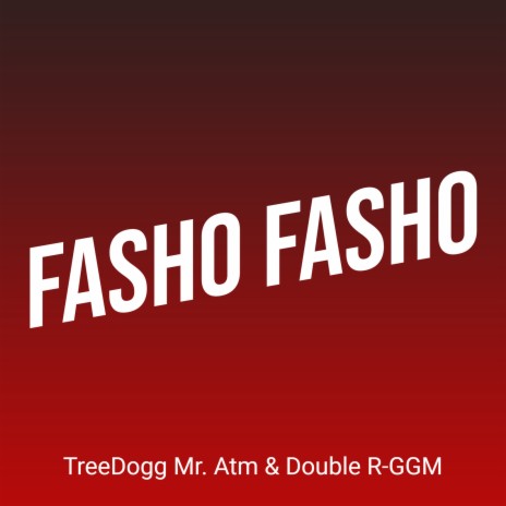 Fasho Fasho ft. Double R-GGM | Boomplay Music