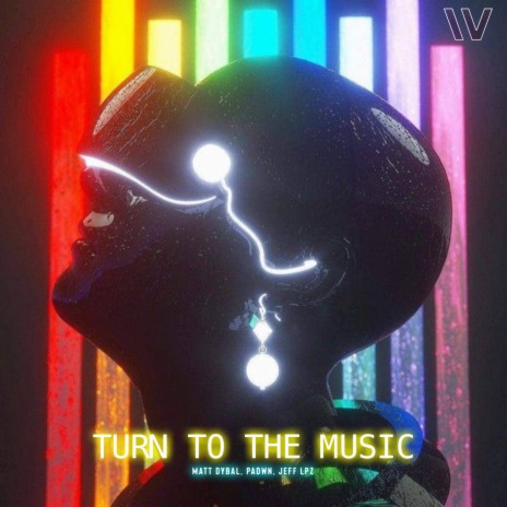 Turn To The Music (Original Mix) ft. PADWN & Jeff LPZ | Boomplay Music