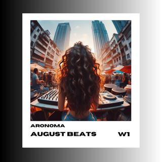 Aug Beats W1