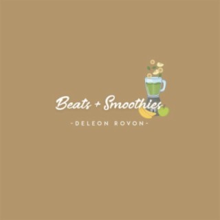 Beats + Smoothies