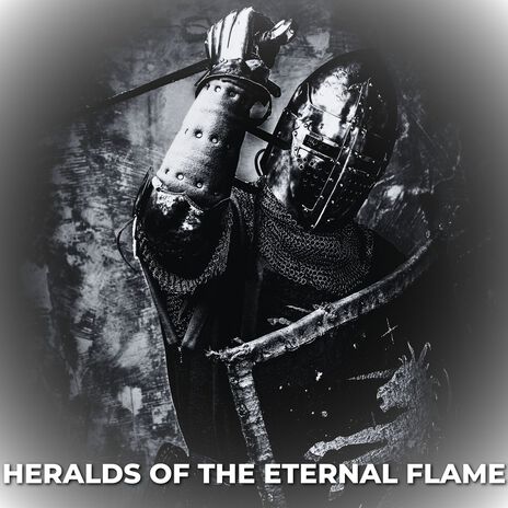 Heralds of the Eternal Flame | Boomplay Music