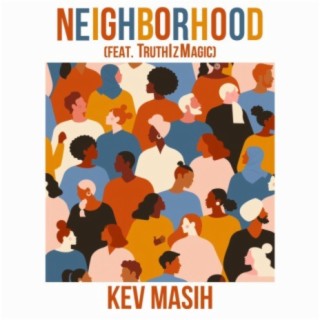 Neighborhood (feat. TruthIzMagic)