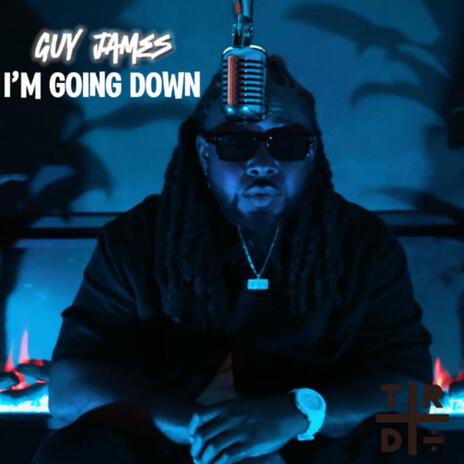 Im Going Down | Boomplay Music