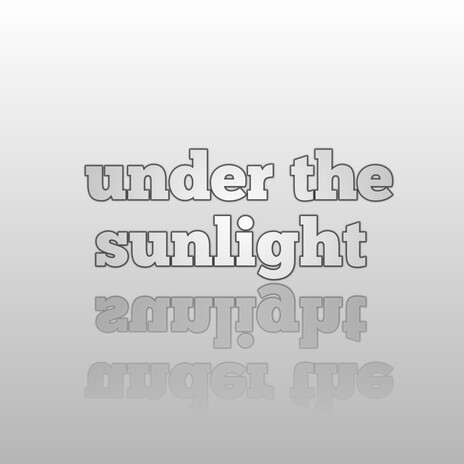 under the sunlight | Boomplay Music