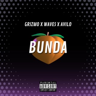 BUNDA ft. Waves & Avilo lyrics | Boomplay Music