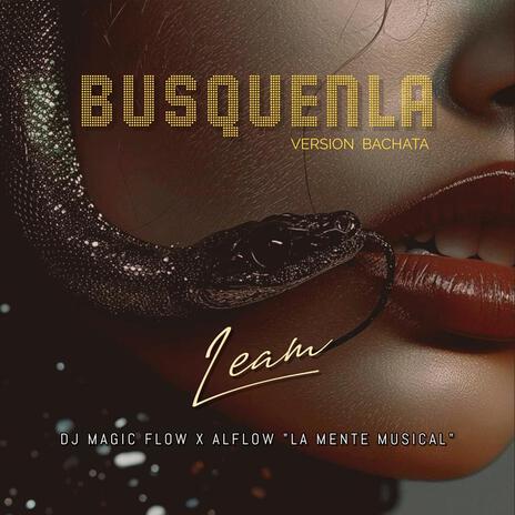 Busquenla (version bachata) ft. Dj Magic Flow & Alflow "la Mente Musical" | Boomplay Music