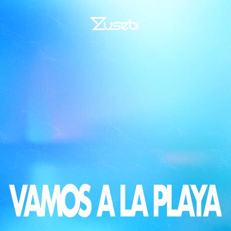 Vamos a la Playa | Boomplay Music