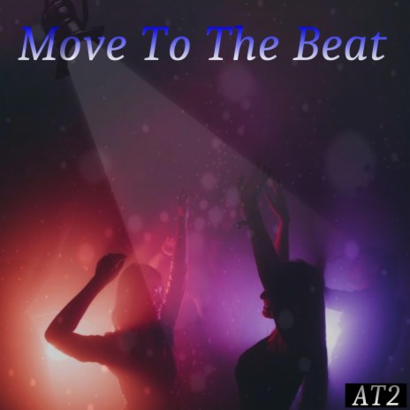 Move To The Beat | Boomplay Music