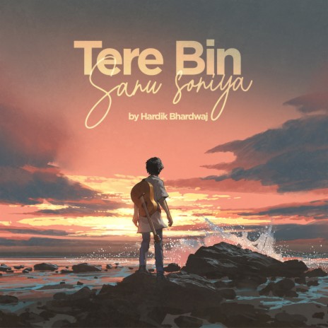 Tere Bin Sanu Soniya | Boomplay Music