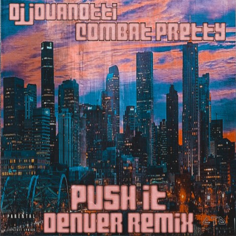 Push It (Denver Remix) ft. Combat Pretty