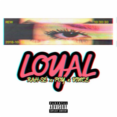 Loyal ft. Poy & Vince | Boomplay Music