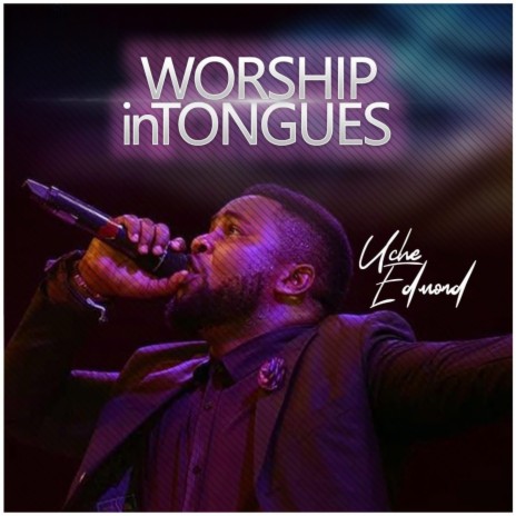 Worship in Tongues | Boomplay Music