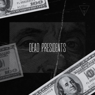 DEAD PRESIDENTS