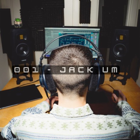 001 - Jack Um | Boomplay Music
