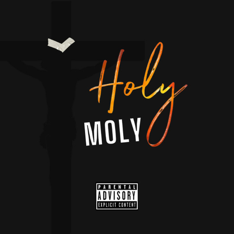 Holy Moly | Boomplay Music