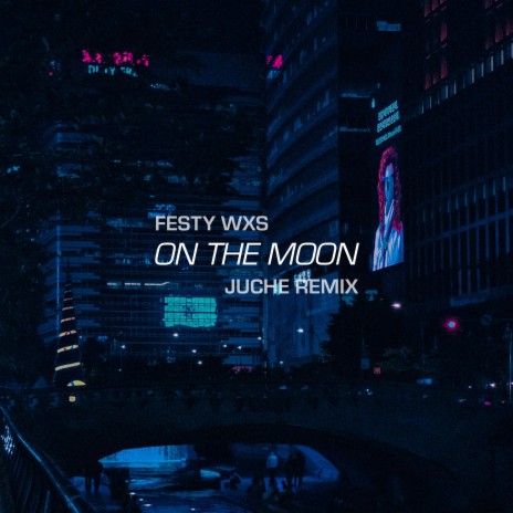 On The Moon (Remix) ft. Festy Wxs | Boomplay Music
