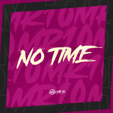 NO TIME ft. Newsbeatz | Boomplay Music