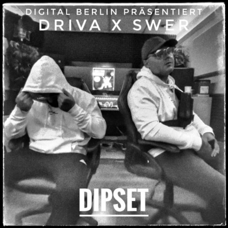 DIPSET ft. DRIVA & Swer | Boomplay Music