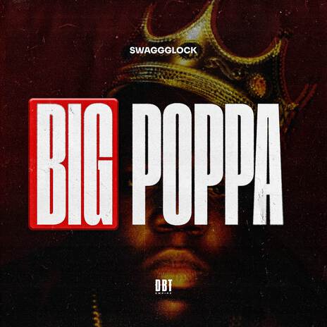 Big Poppa ft. DBT Empire | Boomplay Music