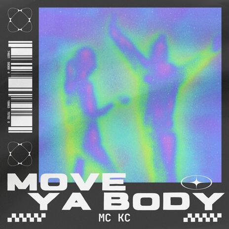 MOVE YA BODY (ZK) ft. ZK | Boomplay Music