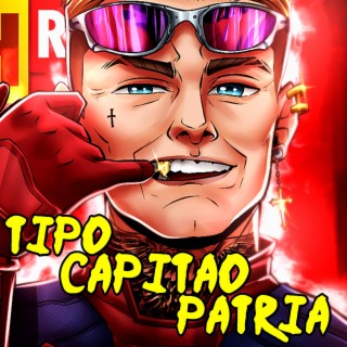 Tipo Capitão Patria lyrics | Boomplay Music