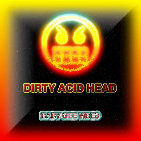 Dirty Acid Head | Boomplay Music