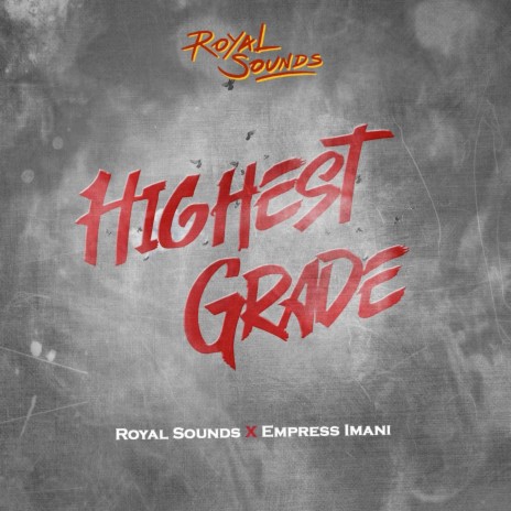 Highest Grade ft. Empress Imani | Boomplay Music