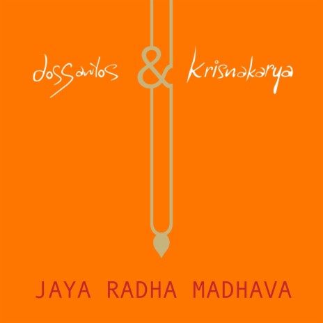 Jaya Radha Madhava ft. Krisnakarya | Boomplay Music